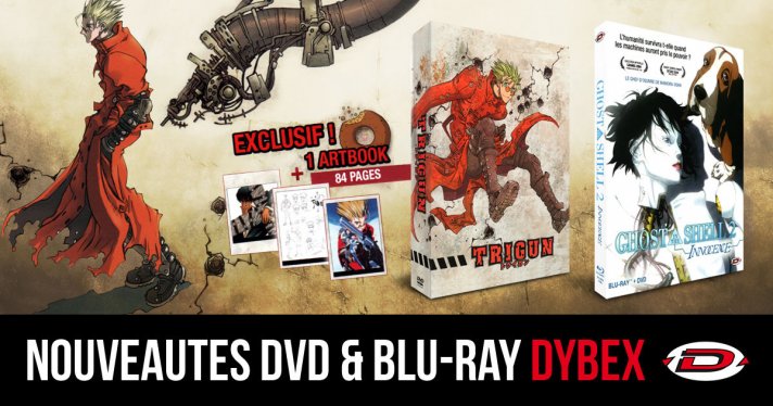 Nouveauts Dybex : Trigun et Ghost in the shell Innocence