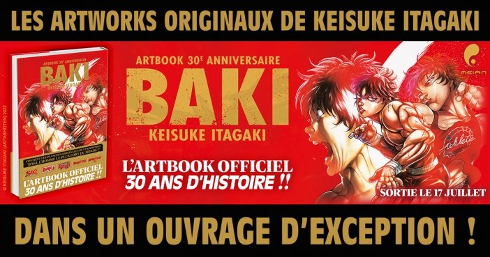 Pour clbrer le 30e anniversaire de la saga, Meian sort l'artbook de BAKI