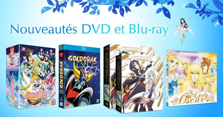 Nouveauts : Goldorak, Sailor Moon, Sword Art Online 2 et Lady Oscar