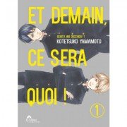 Et demain ce sera quoi ! - Tome 01 - Livre (Manga) - Yaoi - Hana Collection