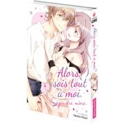Alors, sois tout � moi - Livre (Manga)