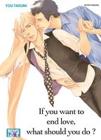 If you want to end love, what should you do ? - Livre (Manga) - Yaoi