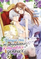Puisque vous m'abandonnez, je vous mettrai  genoux - Tome 02 - Livre (Manga)