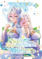 The Saint Whose Engagement Was Broken - Tome 06 - Livre (Manga)
