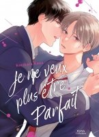 Je ne veux plus �tre parfait - Livre (Manga) - Yaoi - Hana Collection