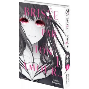 Brise par ton amour... - Tome 1 - Livre (Manga)