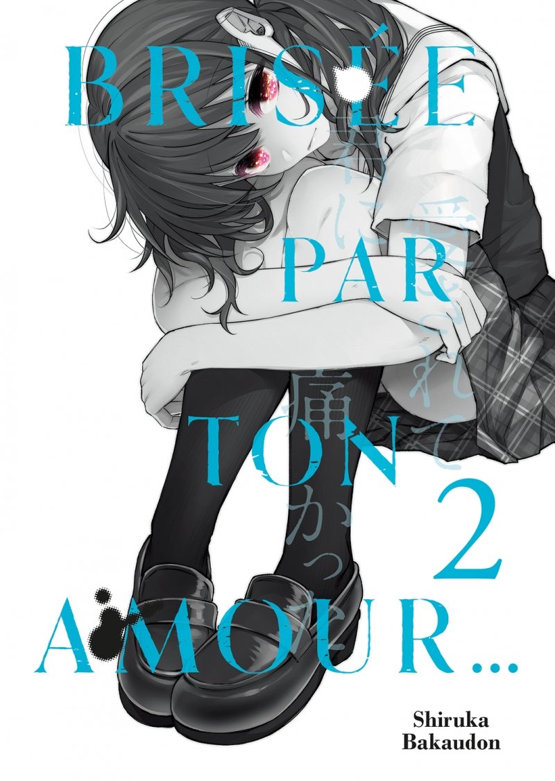 Brise par ton amour... - Tome 2 - Livre (Manga)