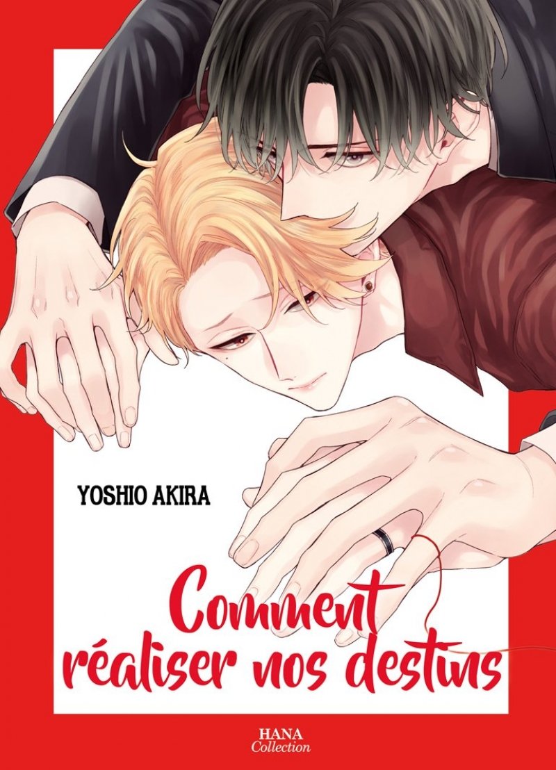 Comment raliser nos destins - Livre (Manga) - Yaoi - Hana Collection