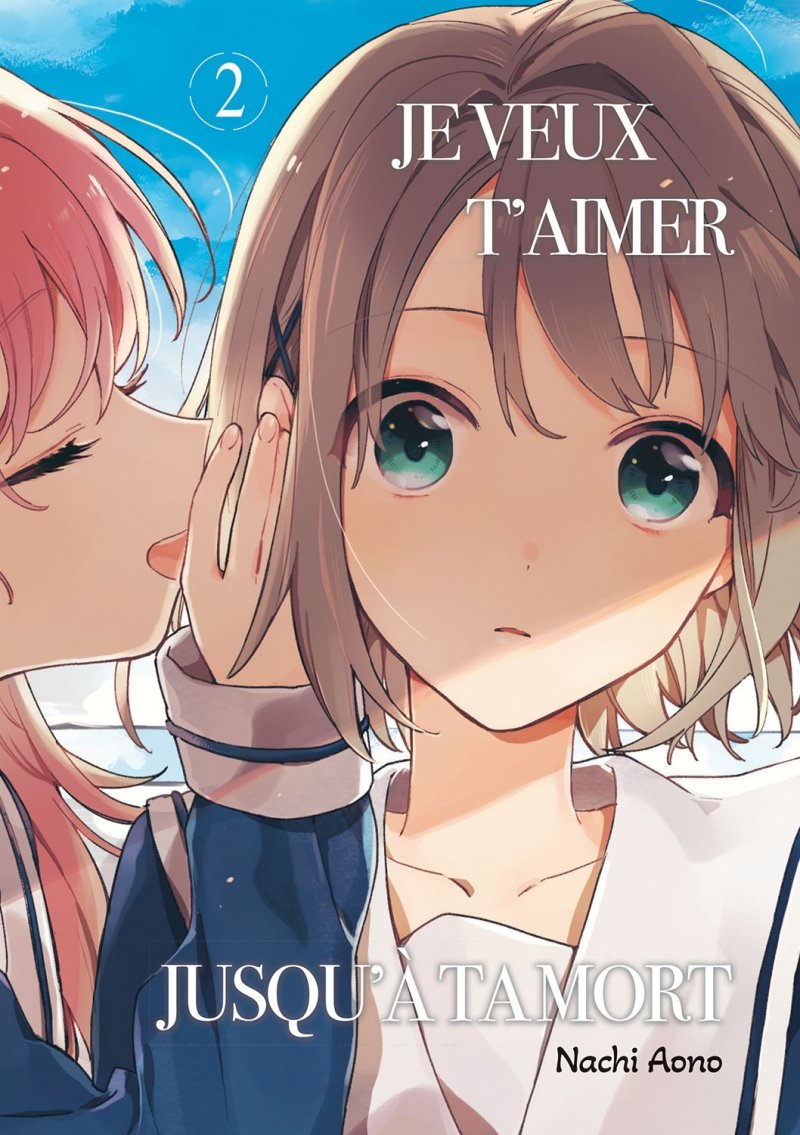 Je veux t'aimer jusqu' ta mort - Tome 02 - Livre (Manga)