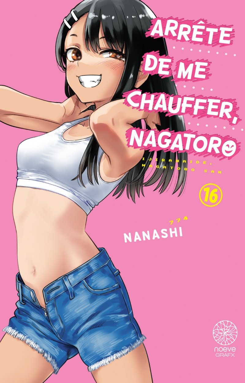 Arrête de me chauffer, Nagatoro - Tome 16 - Livre (Manga)