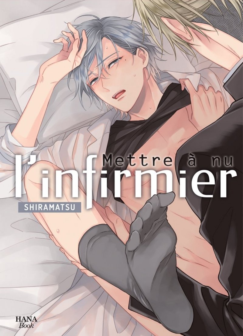 Mettre � nu l'infirmier - Livre (Manga) - Yaoi - Hana Book