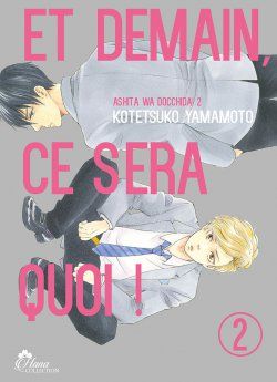 image : Et demain ce sera quoi ! - Tome 02 - Livre (Manga) - Yaoi - Hana Collection