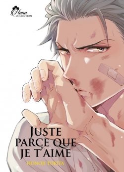 image : Juste parce que je t'aime - Livre (Manga) - Yaoi - Hana Collection