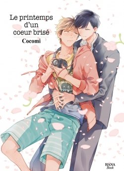 image : Le printemps d'un coeur bris - Livre (Manga) - Yaoi - Hana Book
