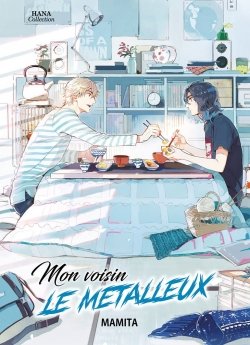 image : Mon voisin le mtalleux - Livre (Manga) - Yaoi - Hana Collection