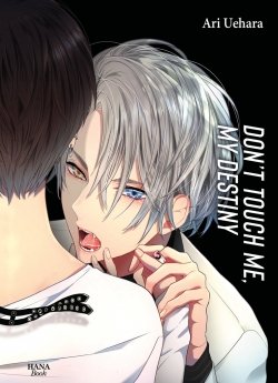 image : Don't touch me, my destiny - Tome 02 - Livre (Manga) - Yaoi - Hana Book