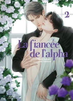 image : La fiance de l'Alpha - Tome 2 - Livre (Manga) - Yaoi - Hana Collection