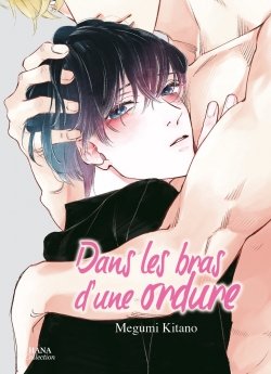 image : Dans les bras d'une ordure - Livre (Manga) - Yaoi - Hana Collection