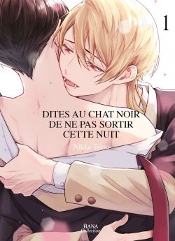 image : Dites au chat noir de ne pas sortir cette nuit - Tome 01 - Livre (Manga) - Yaoi - Hana Collection