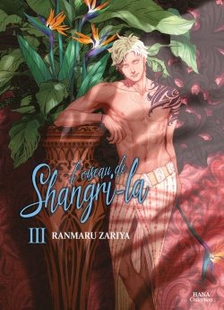 image : L'oiseau de Shangri-la - Tome 03 - Livre (Manga) - Yaoi - Hana Collection