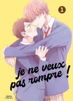 image : Je ne veux pas rompre ! - Tome 01 - Livre (Manga) - Yaoi - Hana Collection