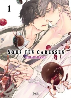 image : Sous tes caresses - Tome 01 - Livre (Manga) - Yaoi - Hana Collection