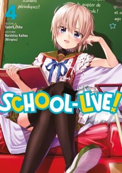 image : School-Live! - Tome 04 - Livre (Manga)