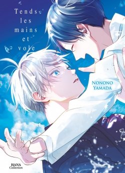 image : Tends les mains et vole - Livre (Manga) - Yaoi - Hana Collection