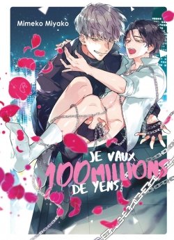 image : je vaux 100 millions de Yens - Livre (Manga) - Yaoi - Hana Book