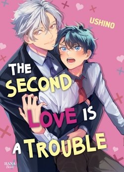 image : The second love is a trouble - Livre (Manga) - Yaoi - Hana Book