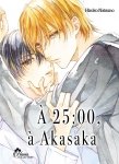  25 h,  Akasaka - Tome 01 - Livre (Manga) - Yaoi - Hana Collection