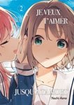 Je veux t'aimer jusqu' ta mort - Tome 02 - Livre (Manga)